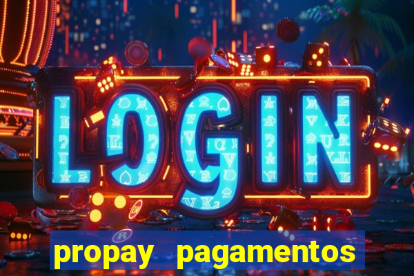 propay pagamentos ltda jogos